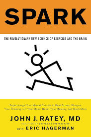 Spark: The Revolutionary New Science of Exercise and the Brain